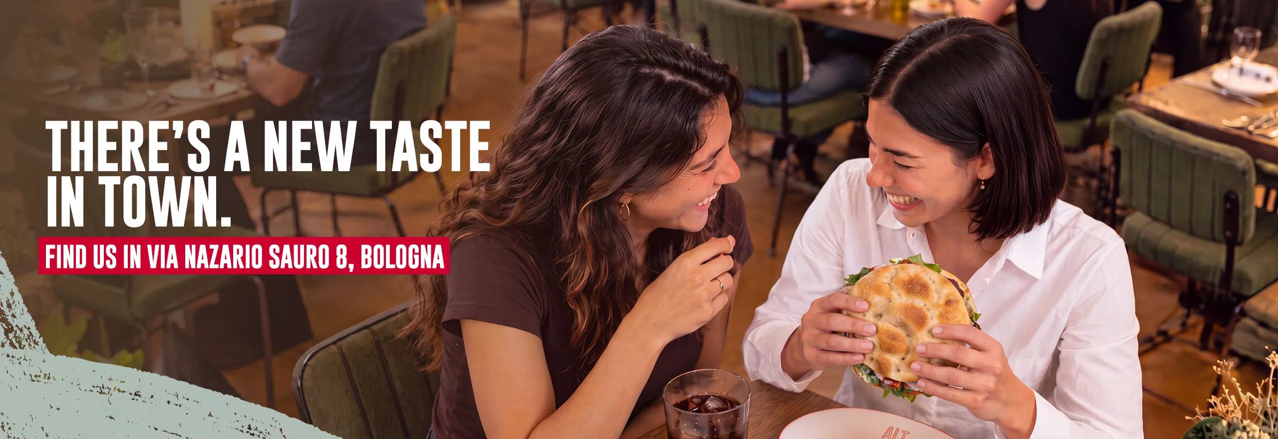 There's a new taste in town. - Find us in Via Nazario Sauro 8, Bologna